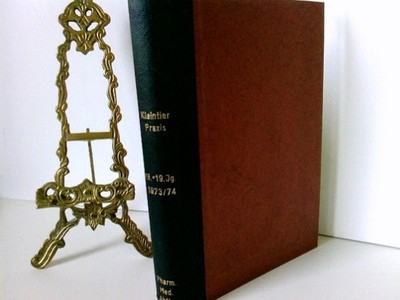 Die Kleintier-Praxis, 18. - 19. Jahrgang, 1973 - 1974 Various: