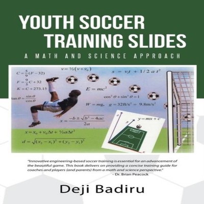 Youth Soccer Training Slides A Math and Science Approach Deji Bad