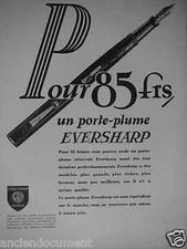 PUBLICITÉ 1930 EVERSHARP UN PORTE-PLUME RÉSERVOIR POUR 85 Francs