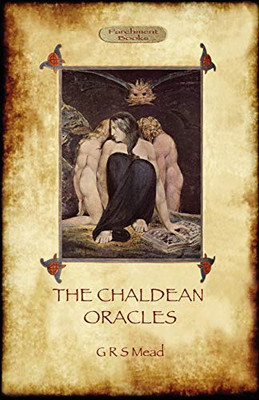 The Chaldean Oracles - Paperback NEW Mead, George Ro 08/07/2011