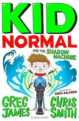 Kid Normal and the Shadow Machine: Kid Normal 3 by Chris Smith, Greg James ...