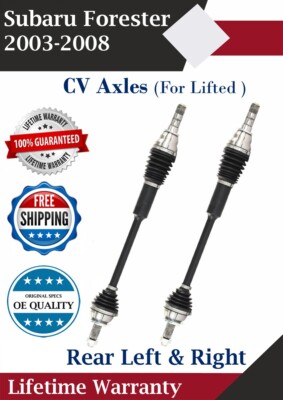 New OE Rear CV Axles For 2003-2008 Subaru Forester 2.5L W/Lift Lifetime Warranty