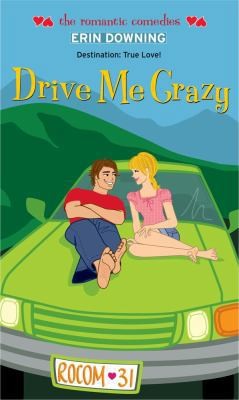 Drive Me Crazy by Downing, Erin