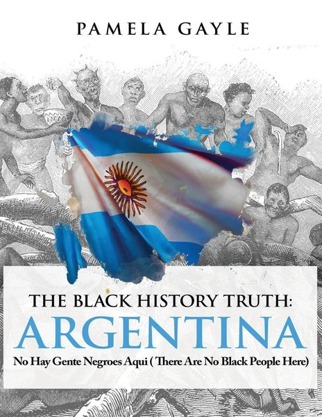 The Black History Truth - Argentina Pamela Gayle Taschenbuch Englisch 2022-image