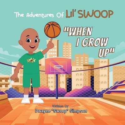 When I Grow Up by Dwayne Swoop Simpson Paperback Book