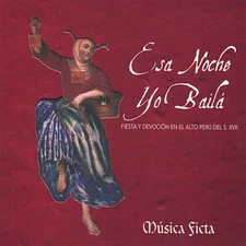 Esa Noche Yo Baila by Musica Ficta (CD, 2006) NEW SEALED IMPORT