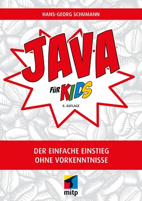 Java für Kids, 8. A. 2022 +++ Neu & direkt vom Verlag +++