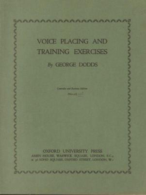Voice Placing And Training Exercises(Sheet Music)George DoddsOxford Uni-Good