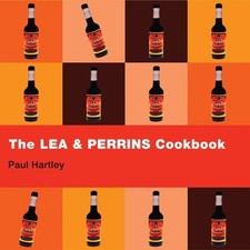 THE LEA AND PERRINS COOKBOOK: WORCESTERSHIRE SAUCE By Paul Hartley Color B/w