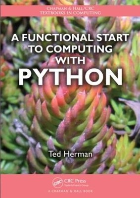 A Functional Start to Computing with Python - 9781466504554