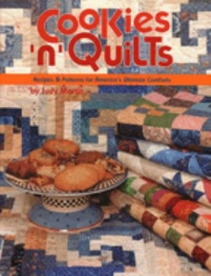Cookies 'n' Quilts : Recipes and Patterns for America's Ultimate