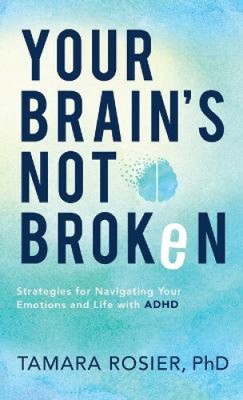 Your Brain's Not Broken von Tamara Rosier [gebunden, 208 Seiten]