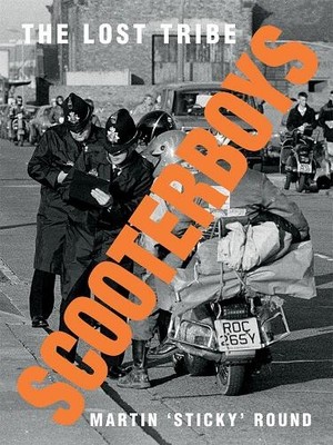 Martin 'Sticky' Round Scooterboys (Gebundene Ausgabe) Two Finger Salute