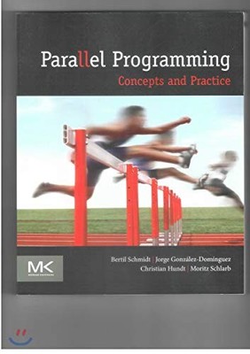 Parallel Programming: Concepts and Practice by Bertil Schmidt 9780128498903