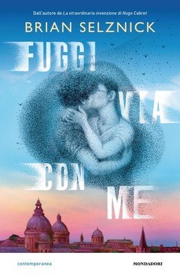 Brian Selznick Giuseppe Iacobaci Fuggi via con me (Hardback)