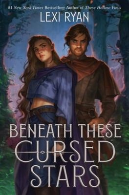Beneath These Cursed Stars Hardcover Lexi Ryan