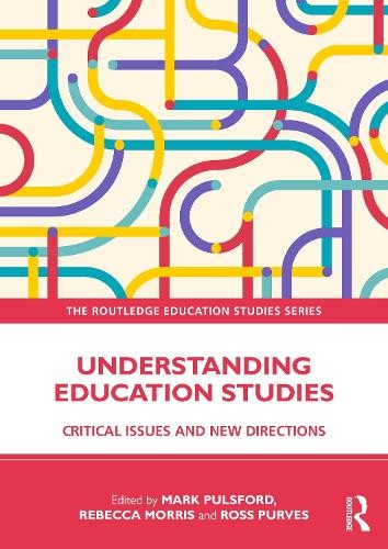 Understanding Education Studies by Mark Pulsford, Rebecca Mor... - 9781032284682