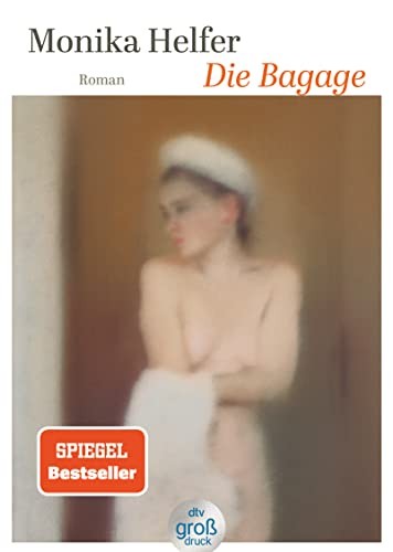 Monika Helfer Die Bagage: Roman   Eine der anrührendsten Familienges (Tascabile)