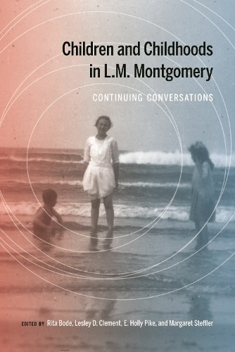 Children and Childhoods in L.M. Montgomery - 9780228013884