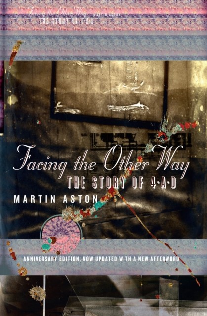 Facing the Other Way The Story of 4ad by Martin Aston (Paperback Book)