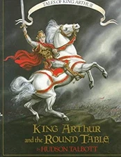 Tales of King Arthur : King Arthur and the Round Table Hardcover