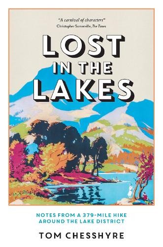 Tom Chesshyre Lost in the Lakes (Tascabile)