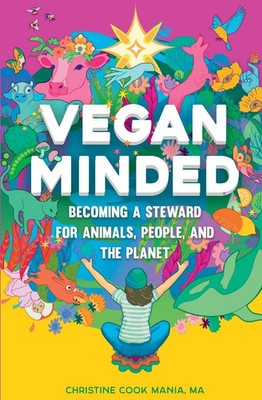 Vegan Minded Becoming a Steward for Animals, People, and the Planet Mania Buch