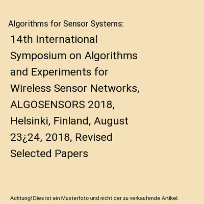 Algorithms for Sensor Systems: 14th International Symposium on Algorithms and Ex