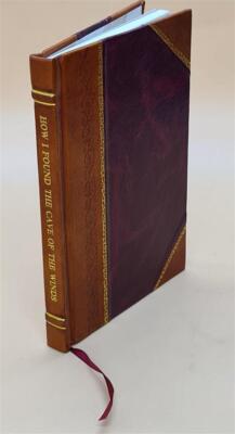 How I Found The Cave Of The Winds 1916 By George W. Snider [Leather Bound]