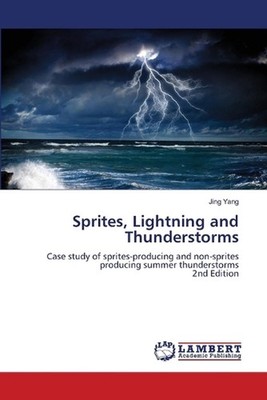 Sprites, Lightning and Thunderstorms by Jing Yang Paperback Book