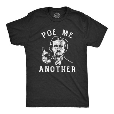 Mens Poe Me Another T Shirt Funny Drinking Edgar Allan Poe Tee for Guys