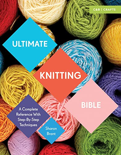 Ultimate Knitting Bible: A Complete Reference with Step-by-Step Techniques (C&b - Image 8