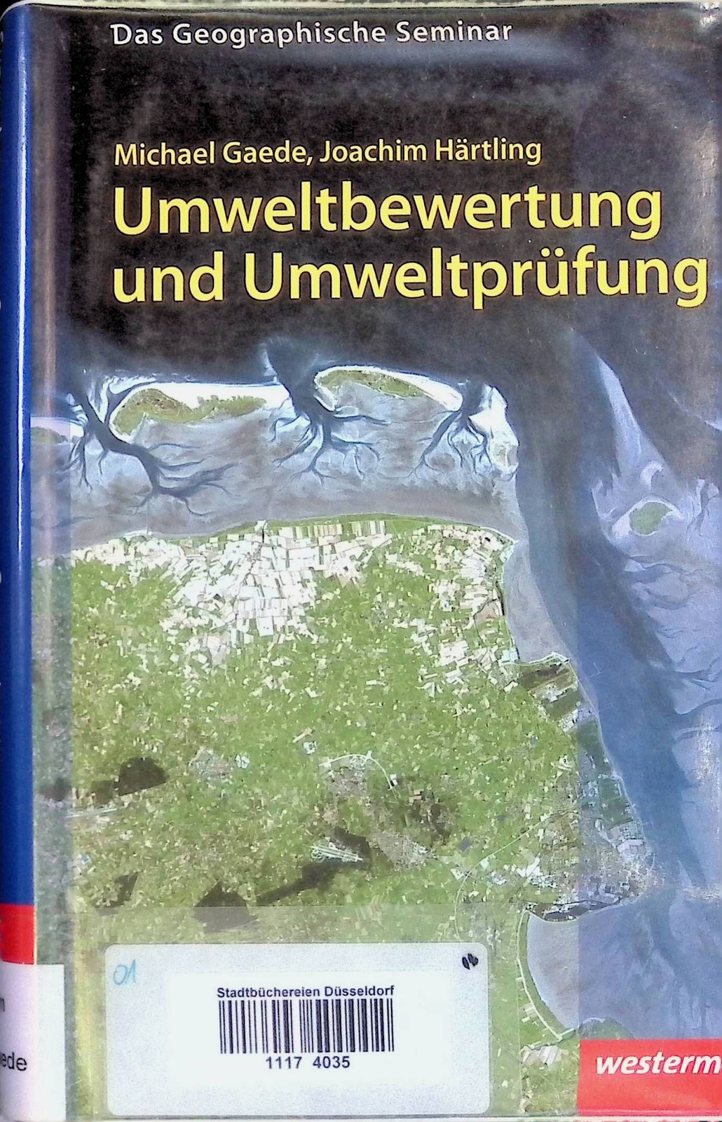Umweltbewertung und Umweltprüfung. Das geographische Seminar Gaede, Michael: - Gaede, Michael