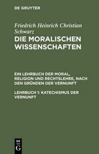 Friedrich Heinrich Christian Schwarz Katechismus der Vernunft (Hardback)