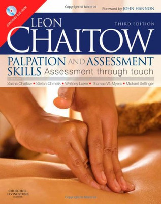 Palpation and Assessment Skills: Assessment Through Touch - Chaitow, Leon