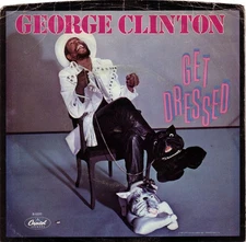 George Clinton - Get Dressed, 7", (Vinyl)