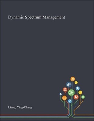 Dynamic Spectrum Management (Paperback or Softback)