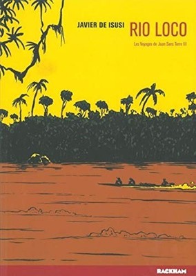 Les Voyages de Juan Sans Terre T. 3..., De Isusi, Javie