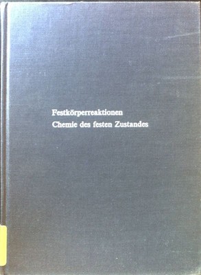 Festkörperreaktionen. Chemie des festen Zustandes. Schmalzried, Hermann: