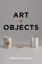 Art and Objects, Hardcover by Harman, Graham, Like New Used, Free shipping in...