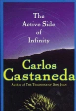 The Active Side of Infinity by Castaneda, Carlos