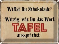 Blechschild 30X40 Cm Willst Du Schokolade Witzig Spruch Zitat Deko Geschenk Meta