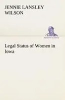 Jennie L. Wilson | Legal Status Of Women In Iowa | Taschenbuch | Englisch (2012)