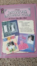 Making Marvelous Scrapbook Pages It's easier Than You Think Hot Off the Press
