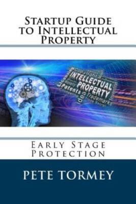 Startup Guide to Intellectual Property: Early Stage Protection of IP - GOOD