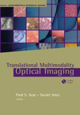 Translational Multimodality Optical Imaging Xavier, Azar, Fred S.