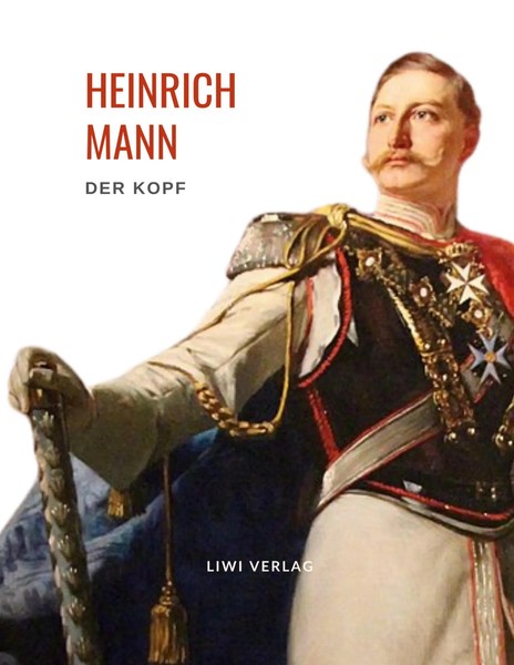 Heinrich Mann: Der Kopf. VollstäNdige Neuausgabe Heinrich Mann Taschenbuch 2021-image