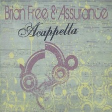 BRIAN FREE & ASSURANCE - Acappella - CD - Original Recording - **SEALED/ NEW**