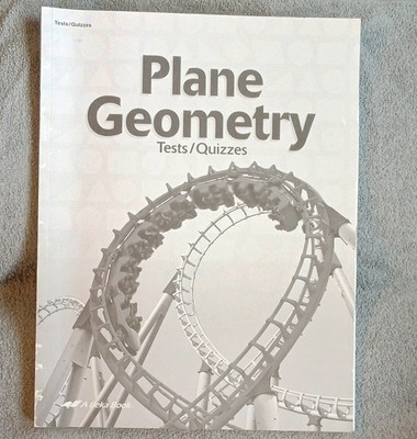 Abeka Plane Geometry: Tests/Quizzes Mathematics Paperback Testbook