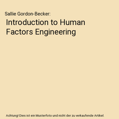 Introduction to Human Factors Engineering, Sallie Gordon-Becker